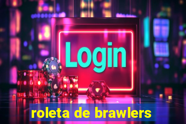 roleta de brawlers